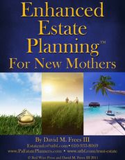 Enhanced Estate Planning For New Mothers
